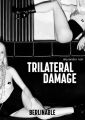 Trilateral Damage