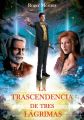 La trascendencia de tres lagrimas