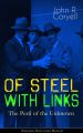 WITH LINKS OF STEEL - The Peril of the Unknown (Detective Nick Carter Mystery)