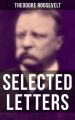 Selected Letters of Theodore Roosevelt