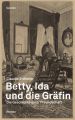Betty, Ida und die Grafin