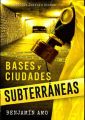 Bases y ciudades subterraneas