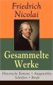 Gesammelte Werke: Historische Romane + Ausgewahlte Schriften + Briefe