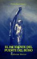 El incidente del Puente del Buho (Prometheus Classics)