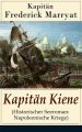 Kapitan Kiene (Historischer Seeroman: Napoleonische Kriege)