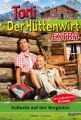 Toni der Huttenwirt Extra 3 – Heimatroman