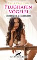 FlughafenVogelei | Erotische Geschichte