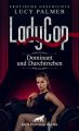 LadyCop – dominant und durchtrieben | Erotische Kurzgeschichte