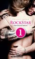 Rockstar | Band 1 | Teil 1 | Erotischer Roman