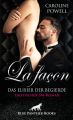 La facon - Das Elixier der Begierde | Erotischer SM-Roman
