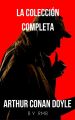 Sherlock Holmes: La coleccion completa (Clasicos de la literatura)