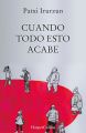 Cuando todo esto acabe