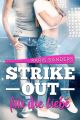 Strike Out fur die Liebe