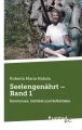 Seelengenahrt – Band 1