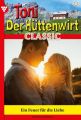 Toni der Huttenwirt Classic 44 – Heimatroman
