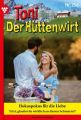 Toni der Huttenwirt 258 – Heimatroman