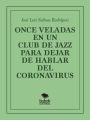 Once veladas en un club de jazz para dejar de hablar del coronavirus