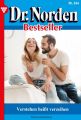 Dr. Norden Bestseller 344 – Arztroman