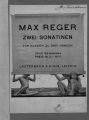Zwei Sonatinen fur Klavier zu 2 Hd. komp. v. Max Reger