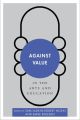 Against Value in the Arts and Education