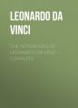 The Notebooks of Leonardo Da Vinci. Complete