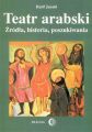 Teatr arabski. Zrodla, historia, poszukiwania