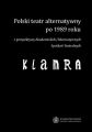 Polski teatr alternatywny po 1989 roku z perspektywy Akademickich/Alternatywnych Spotkan Teatralnych