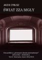 Swiat zza mgly. Tom 2 Kino polskie w "pierwszym okresie przemyslowym" (1911/1912 - 1920/1921). Tom II: Kinomania. Sezon 1912/1913