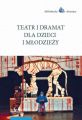 Teatr i dramat dla dzieci i mlodziezy