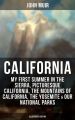 CALIFORNIA by John Muir (Illustrated Edition)