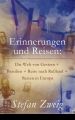 Erinnerungen und Reisen: Die Welt von Gestern + Brasilien + Reise nach Ru?land + Reisen in Europa