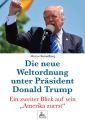 Die neue Weltordnung unter Prasident Donald Trump