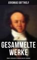Gesammelte Werke: Romane, Erzahlungen, Kalendergeschichten & Memoiren