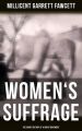 Women's Suffrage: The Short History of a Great Movement