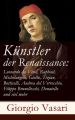 Kunstler der Renaissance: Leonardo da Vinci, Raphael, Michelangelo, Giotto, Tizian, Botticelli, Andrea del Verrocchio, Filippo Brunelleschi, Donatello und viel mehr