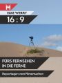 16:9 - Furs Fernsehen in die Ferne