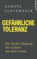 Gefahrliche Toleranz