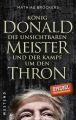 Konig Donald, die unsichtbaren Meister und der Kampf um den Thron