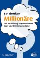 So denken Millionare