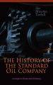 The History of the Standard Oil Company (Complete Illustrated Edition)