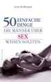 50 einfache Dinge die Manner uber Sex wissen sollten
