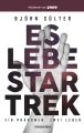 Es lebe Star Trek - Ein Phanomen, Zwei Leben