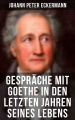 Gesprache mit Goethe in den letzten Jahren seines Lebens