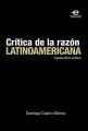 Critica de la razon latinoamericana