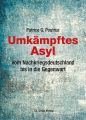 Umkampftes Asyl