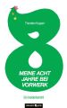 Meine acht Jahre bei Vorwerk