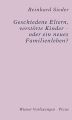 Geschiedene Eltern, verstorte Kinder - oder ein neues Familienleben?