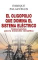 El oligopolio que domina el sistema electrico