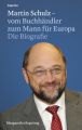 Martin Schulz – vom Buchhandler zum Mann fur Europa