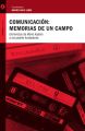Comunicacion: memorias de un campo